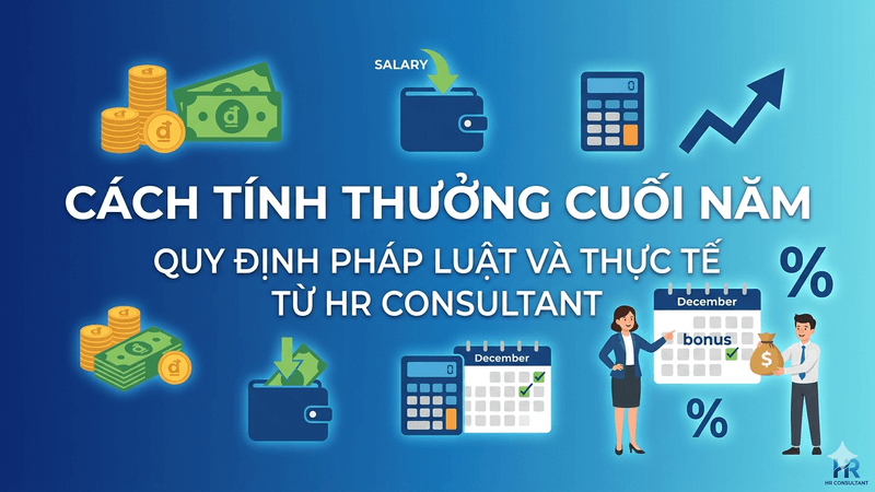 Cách Tính Thưởng Cuối Năm — Quy Định Pháp Luật và Thực Tế